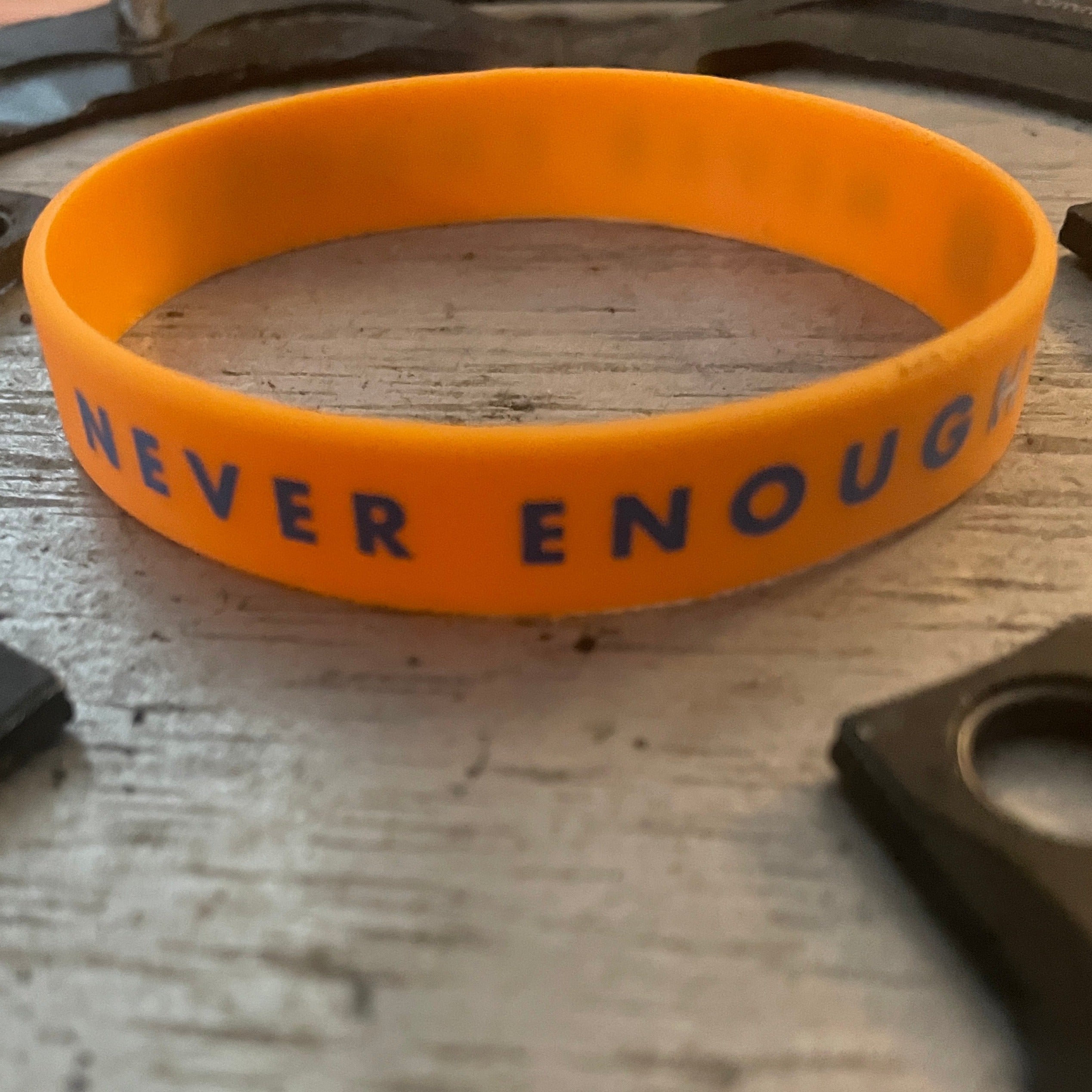 Wristband Never Enough